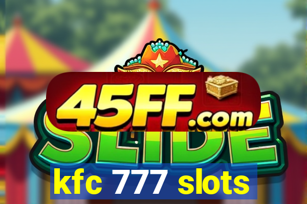 kfc 777 slots